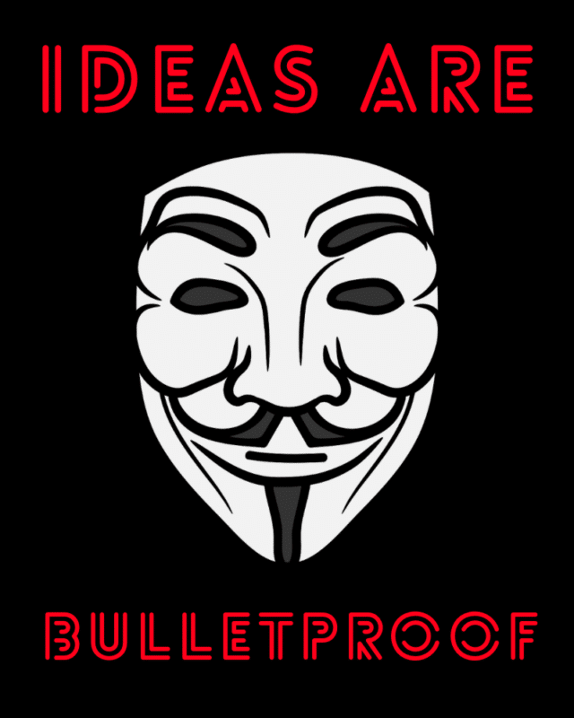 Ideas are Bulletproof