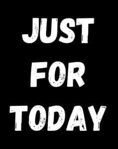 Just for Today