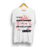 Dictatorship Vs Revolution white Tee