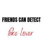 Friends detect Fake Lover
