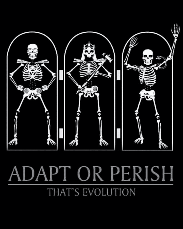 Adapt or Perish