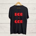 Buy Rod is God Black T shirt