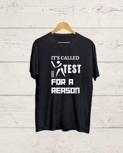 Its called Test for a reason