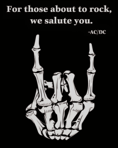 For Those about to Rock we Salute you