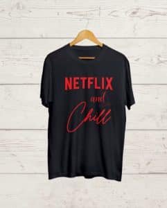 Netflix and Chill Black T shirt