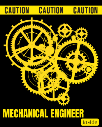 Mechanical Engineer inside