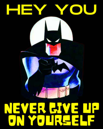 Never give up on yourself