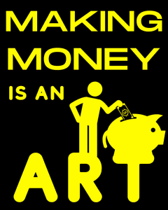 Making Money is an Art Black T shirt